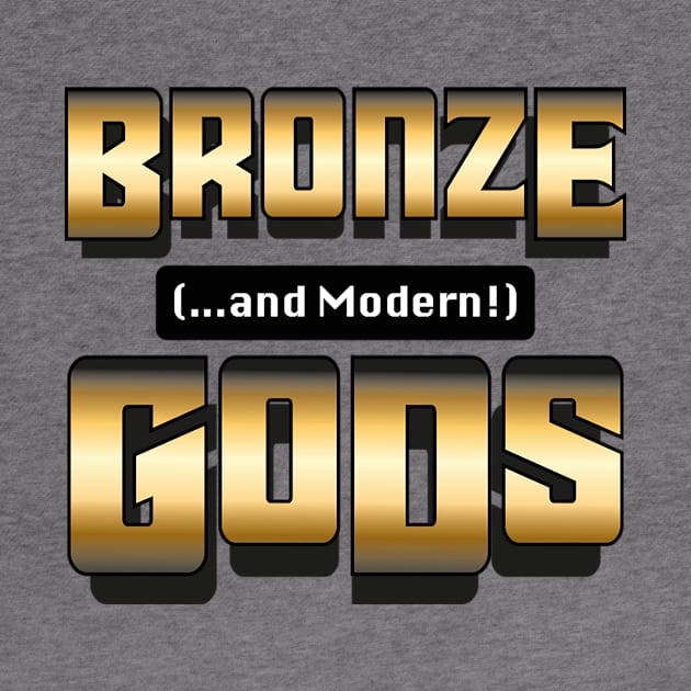 Bronze And Modern Gods Logo by Bronze And Modern Gods